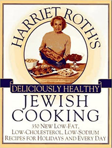 Deliciously Healthy Jewish Cooking