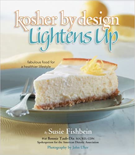 Kosher By Design Lightens Up: Fabulous food for a healthier lifestyle
